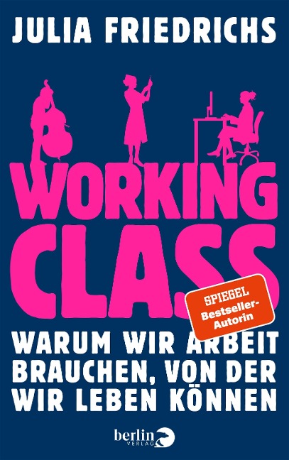Working Class. Warum wir Arbeit brauchen, von der wir leben können